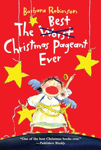 Best Christmas Pageant Ever: A Christmas Holiday Book for Kids
