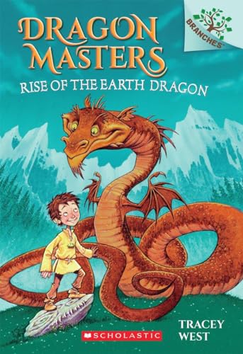 Rise of the Earth Dragon: A Branches Book (Dragon Masters #1): Volume 1