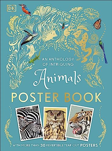 Anthology of Intriguing Animals Poster Book: With More Than 30 Reversible Tear-Out Posters