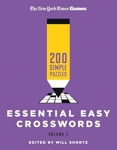 New York Times Games Essential Easy Crosswords Volume 1: 200 Simple Puzzles