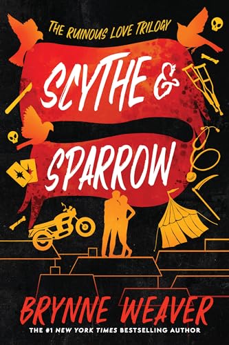 Scythe & Sparrow: The Ruinous Love Trilogy