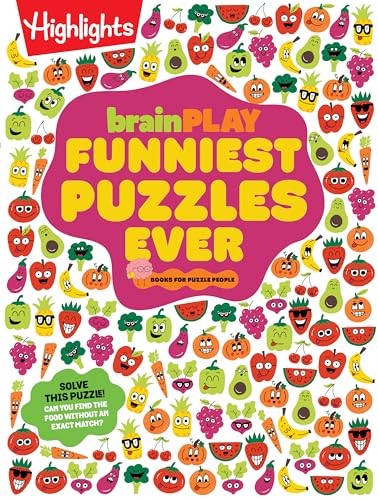Brainplay Funniest Puzzles Ever: Over 200 Super Silly Activities, Funny Games, Wacky Wordplay and More Hilarious Joke Puzzles for Kids 7 and Up