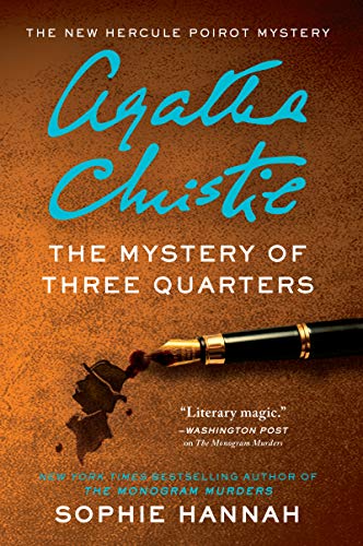 Mystery of Three Quarters: The New Hercule Poirot Mystery