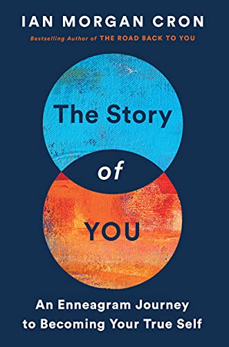 Story of You: An Enneagram Journey to Becoming Your True Self