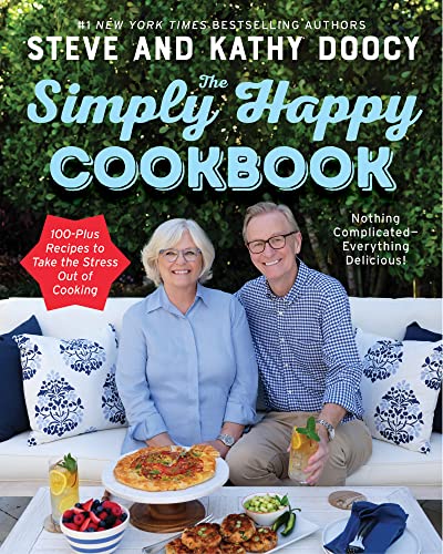 Simply Happy Cookbook: 100-Plus Recipes to Take the Stress Out of Cooking