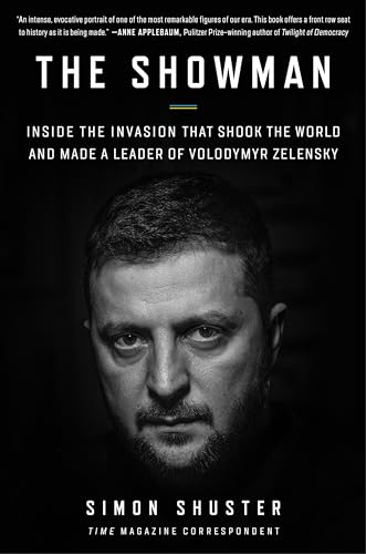 Showman: Inside the Invasion That Shook the World and Made a Leader of Volodymyr Zelensky