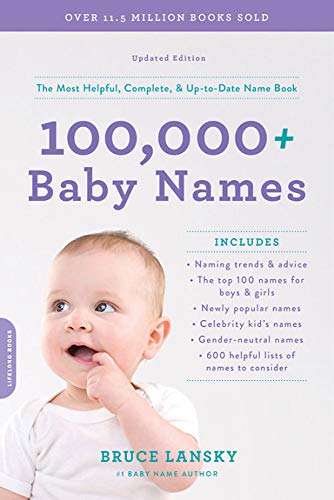 100,000+ Baby Names: The Most Helpful, Complete, & Up-To-Date Name Book (Revised)