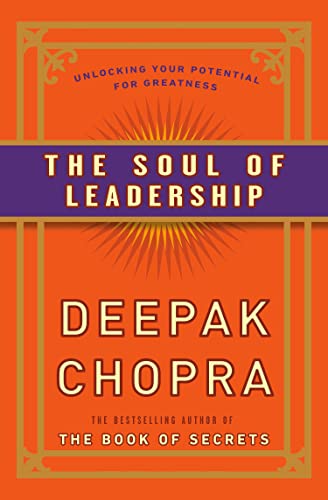 Soul of Leadership: Unlocking Your Potential for Greatness