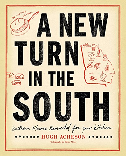 New Turn in the South: Southern Flavors Reinvented for Your Kitchen: A Cookbook