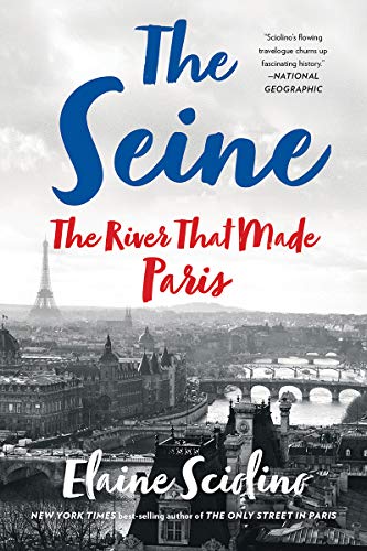 Seine: The River That Made Paris