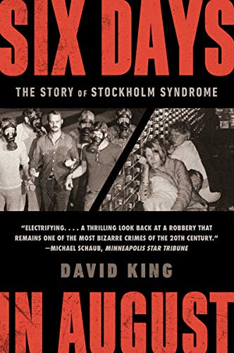 Six Days in August: The Story of Stockholm Syndrome