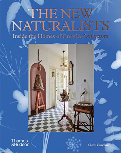 New Naturalists: Inside the Homes of Creative Collectors