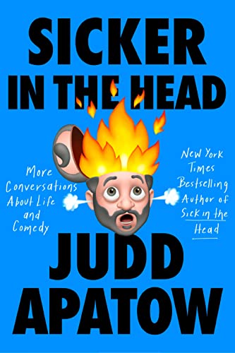 Sicker in the Head: More Conversations about Life and Comedy