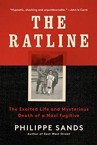 Ratline: The Exalted Life and Mysterious Death of a Nazi Fugitive
