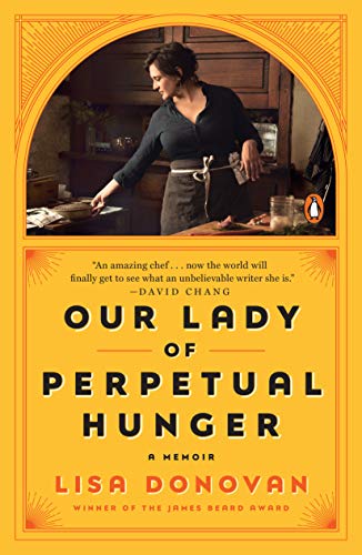 Our Lady of Perpetual Hunger: A Memoir