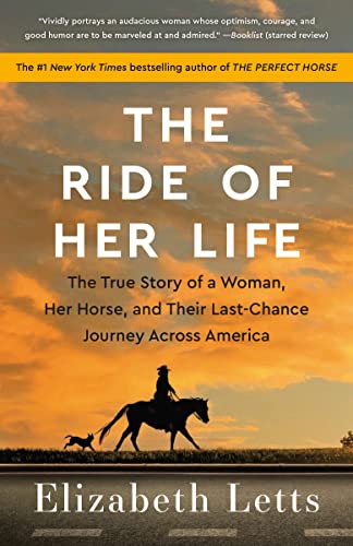 Ride of Her Life: The True Story of a Woman, Her Horse, and Their Last-Chance Journey Across America