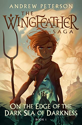 On the Edge of the Dark Sea of Darkness (Wingfeather Saga #1)