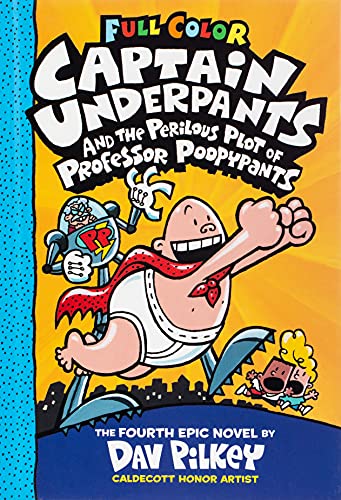 Captain Underpants and the Perilous Plot of Professor Poopypants: Color Edition (Captain Underpants #4) (Color Edition), 4 (Color)