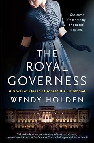 Royal Governess: A Novel of Queen Elizabeth II's Childhood