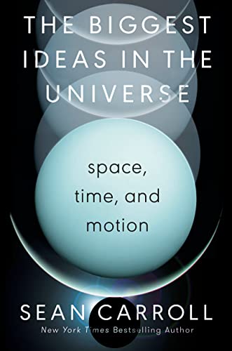 Biggest Ideas in the Universe: Space, Time, and Motion