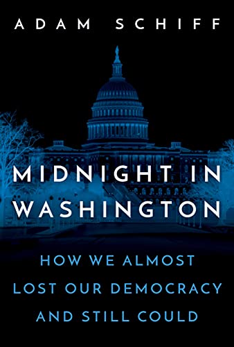 Midnight in Washington: How We Almost Lost Our Democracy and Still Could
