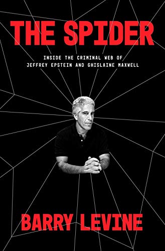 Spider: Inside the Criminal Web of Jeffrey Epstein and Ghislaine Maxwell