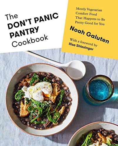 Don't Panic Pantry Cookbook: Mostly Vegetarian Comfort Food That Happens to Be Pretty Good for You