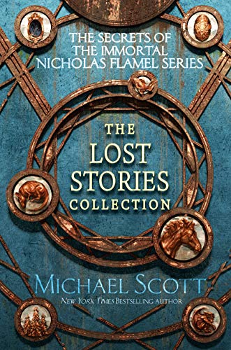 Secrets of the Immortal Nicholas Flamel: The Lost Stories Collection