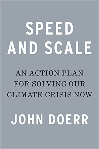 Speed & Scale: An Action Plan for Solving Our Climate Crisis Now