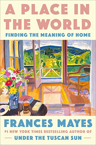 Place in the World: Finding the Meaning of Home