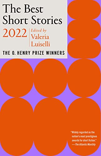 Best Short Stories 2022: The O. Henry Prize Winners