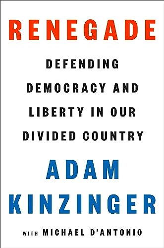 Renegade: Defending Democracy and Liberty in Our Divided Country