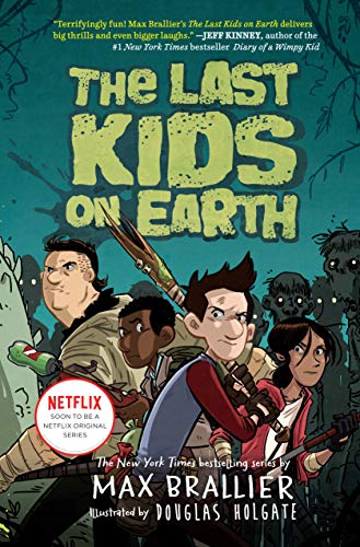 The Last Kids on Earth ( Last Kids on Earth #1 )