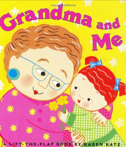 Grandma and Me: A Lift-The-Flap Book (Repackage)