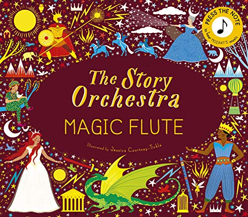 Story Orchestra: The Magic Flute: Press the Note to Hear Mozart's Music