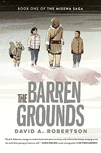 Barren Grounds: The Misewa Saga, Book One