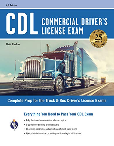 CDL - Commercial Driver's License Exam, 6th Ed.: Everything You Need to Pass Your CDL Exam (Sixth Edition, Revised)
