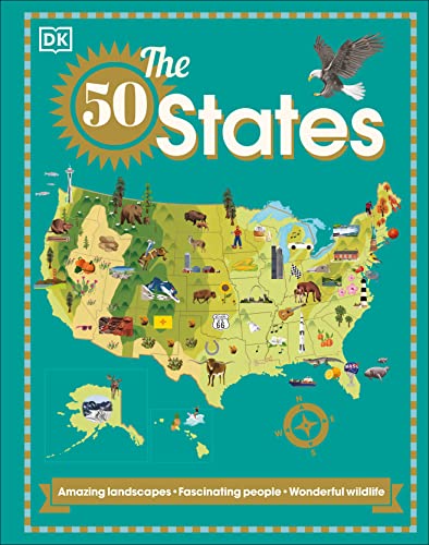 50 States: Amazing Landscapes. Fascinating People. Wonderful Wildlife