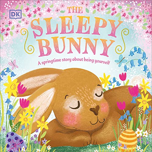 Sleepy Bunny: A Springtime Story about Being Yourself