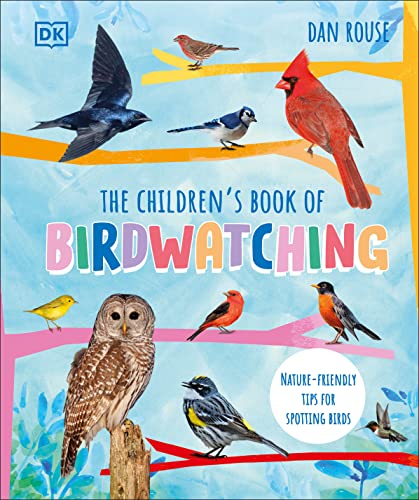 Children's Book of Birdwatching: Nature-Friendly Tips for Spotting Birds