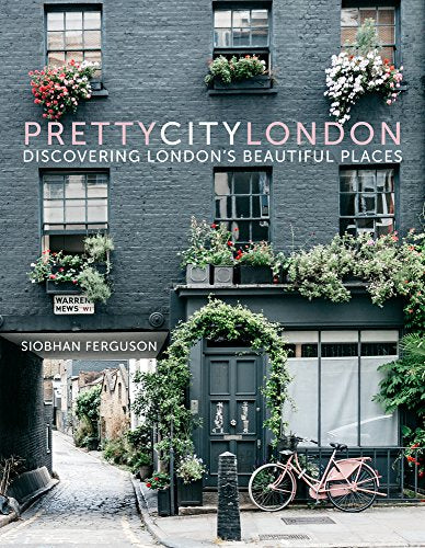 Prettycitylondon: Discovering London's Beautiful Places