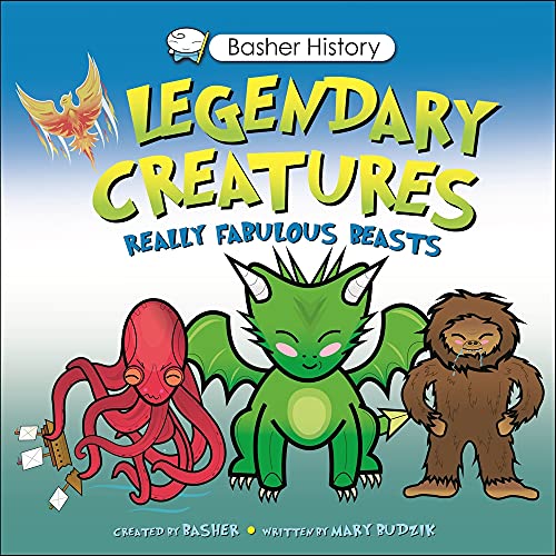 Basher History: Legendary Creatures