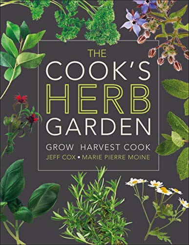 Cook's Herb Garden: Grow, Harvest, Cook