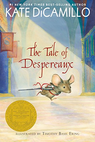 Tale of Despereaux: Being the Story of a Mouse, a Princess, Some Soup, and a Spool of Thread