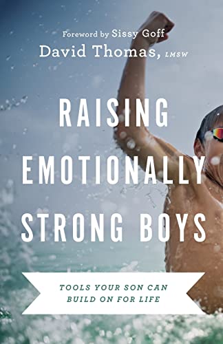 Raising Emotionally Strong Boys: Tools Your Son Can Build on for Life