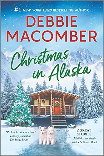 Christmas in Alaska: Two Heartwarming Holiday Tales (First Time Trade)