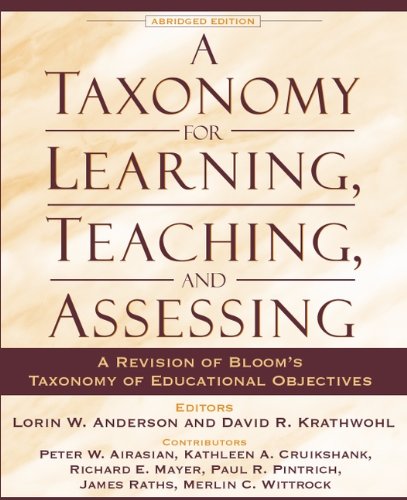 Taxonomy for Learning, Teaching, and Assessing: A Revision of Bloom's Taxonomy of Educational Objectives, Abridged Edition