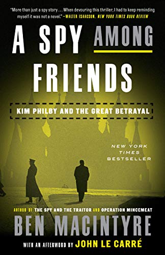 Spy Among Friends: Kim Philby and the Great Betrayal