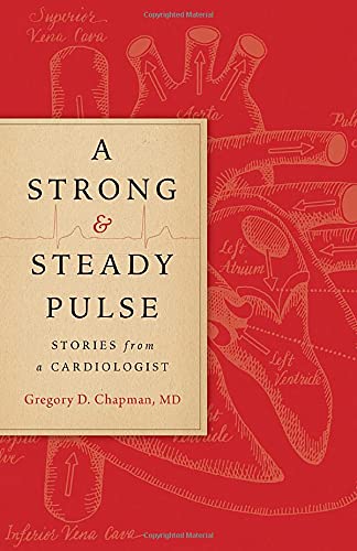 Strong and Steady Pulse: Stories from a Cardiologist