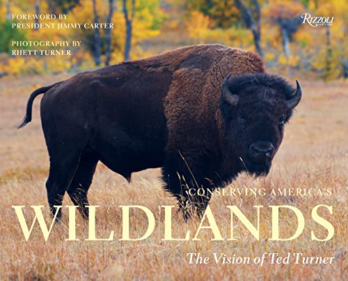 Conserving America's Wildlands: The Vision of Ted Turner